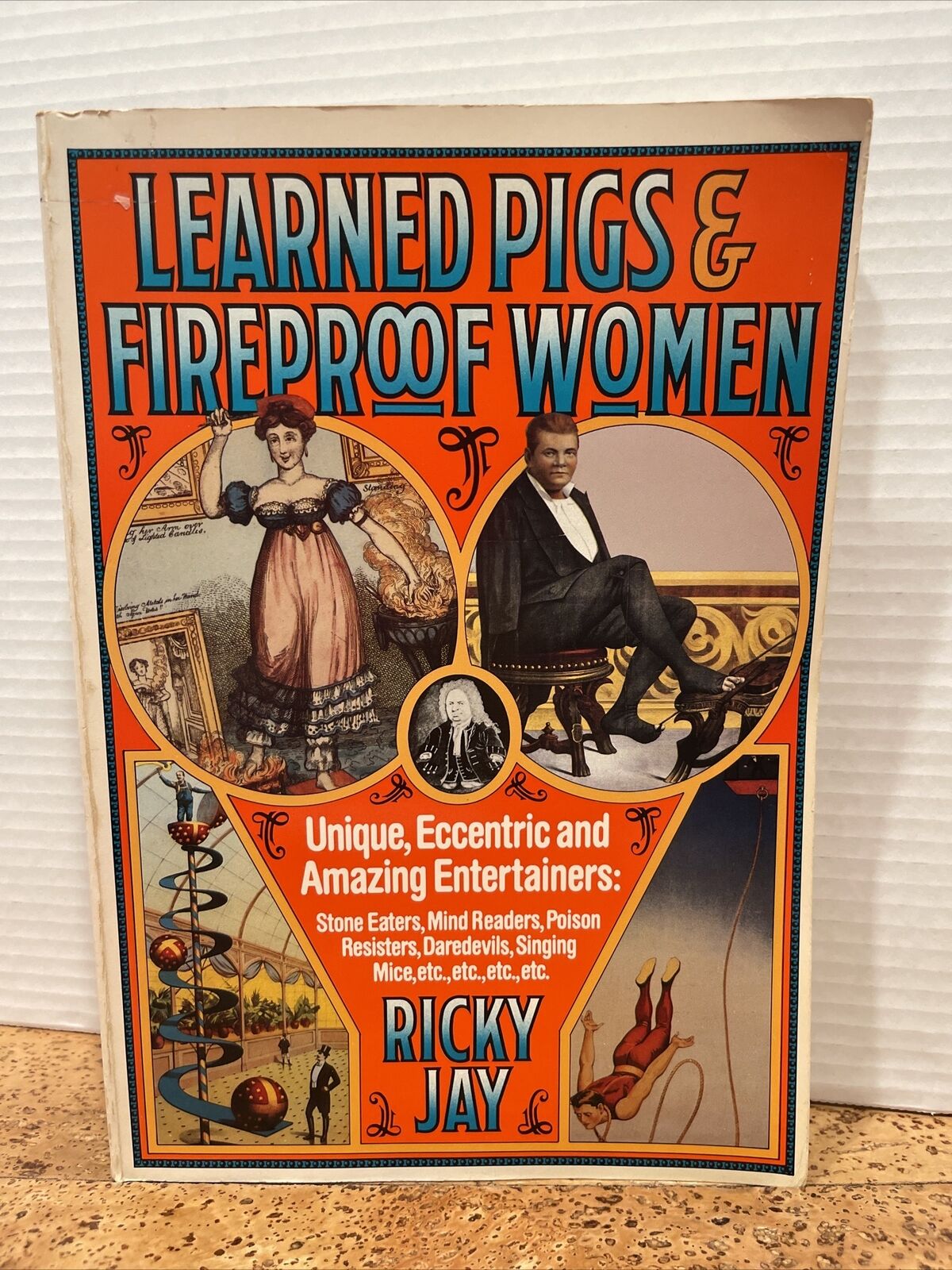 LEARNED PIGS AND FIREPROOF WOMEN BY RICKY JAY (SOFT COVER) 1987 Magic