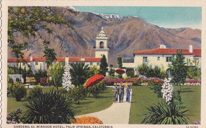 Postcard Gardens El Mirador Hotel Palms Springs CA