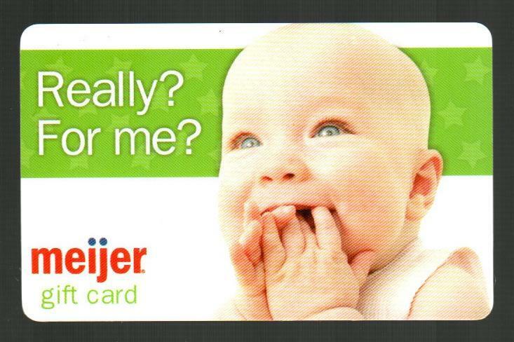MEIJER Really? For Me? Excited Baby ( 2010 ) Gift Card ( $0 )