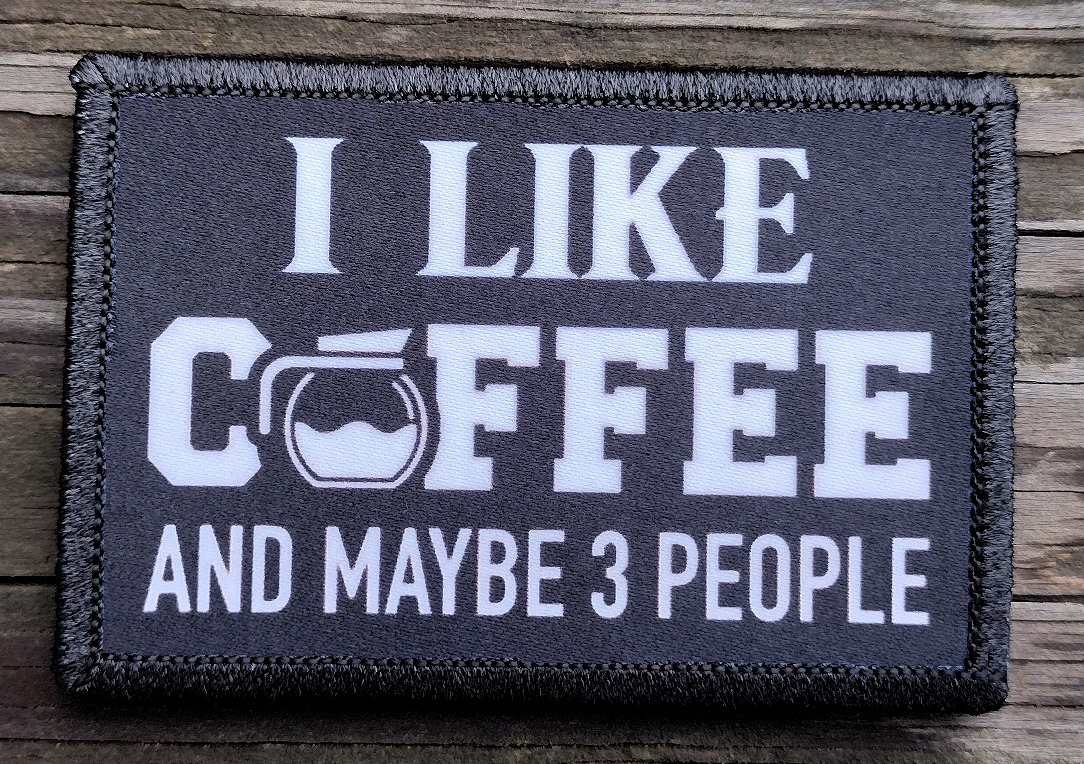 I Like Coffee Morale Patch Hook and Loop Army Custom Tactical Funny 2A Gear