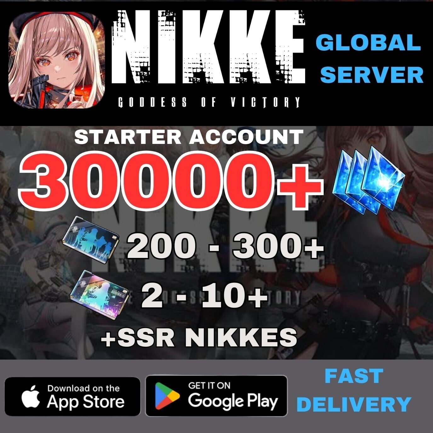 [GLOBAL ] GODDESS OF VICTORY NIKKE Starter 30000 GEMS/200+/2-10 Voucher ]
