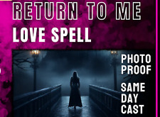 Return To Me Love Spell, Same Day Cast, Come Back Binding Love Spell, Fast Spell picture