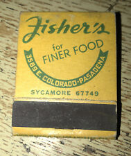 1950s-60s Fisher’s For Finer Food Colorado Pasadena Restaurant Matchbook Unstruc picture