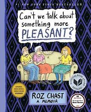 Can't We Talk about Something More Pleasant?: A Memoir by Chast, Roz picture