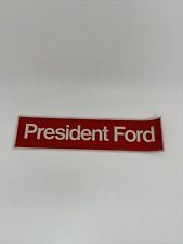 Vintage NICE 1976 PRESIDENT FORD BUMPER STICKERS  1 PCS …3 picture
