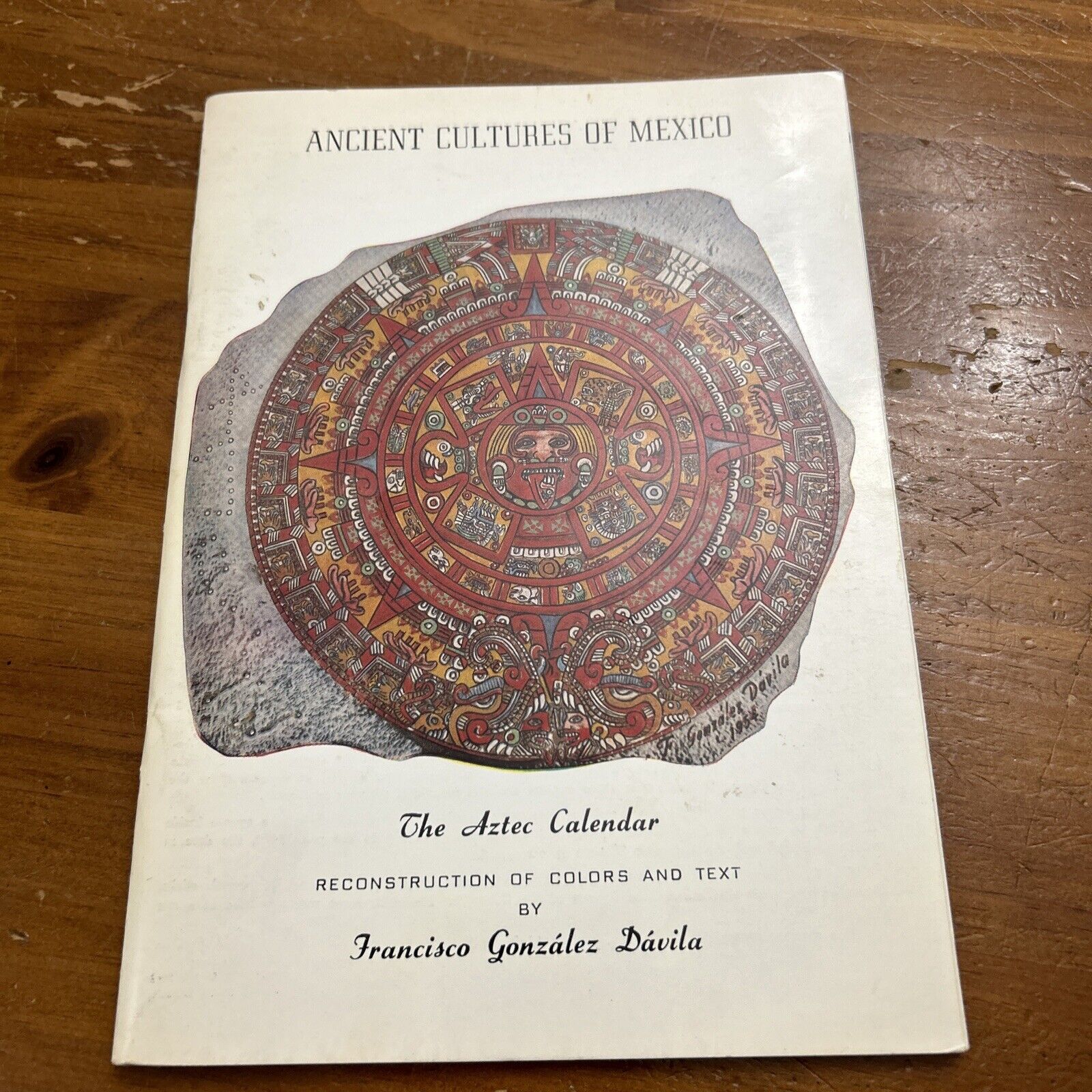Vintage 1966 Ancient Cultures Of Mexico Booklet Souvenir Aztec Calendar Davila