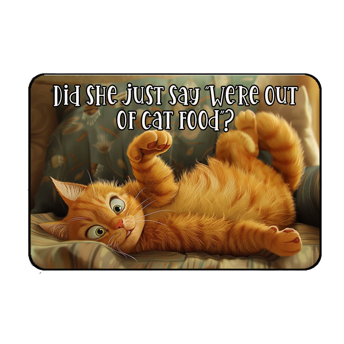 Humorous Cat Fridge Magnet Spoiled Kitty  Cat Collectible Cat Family Gift