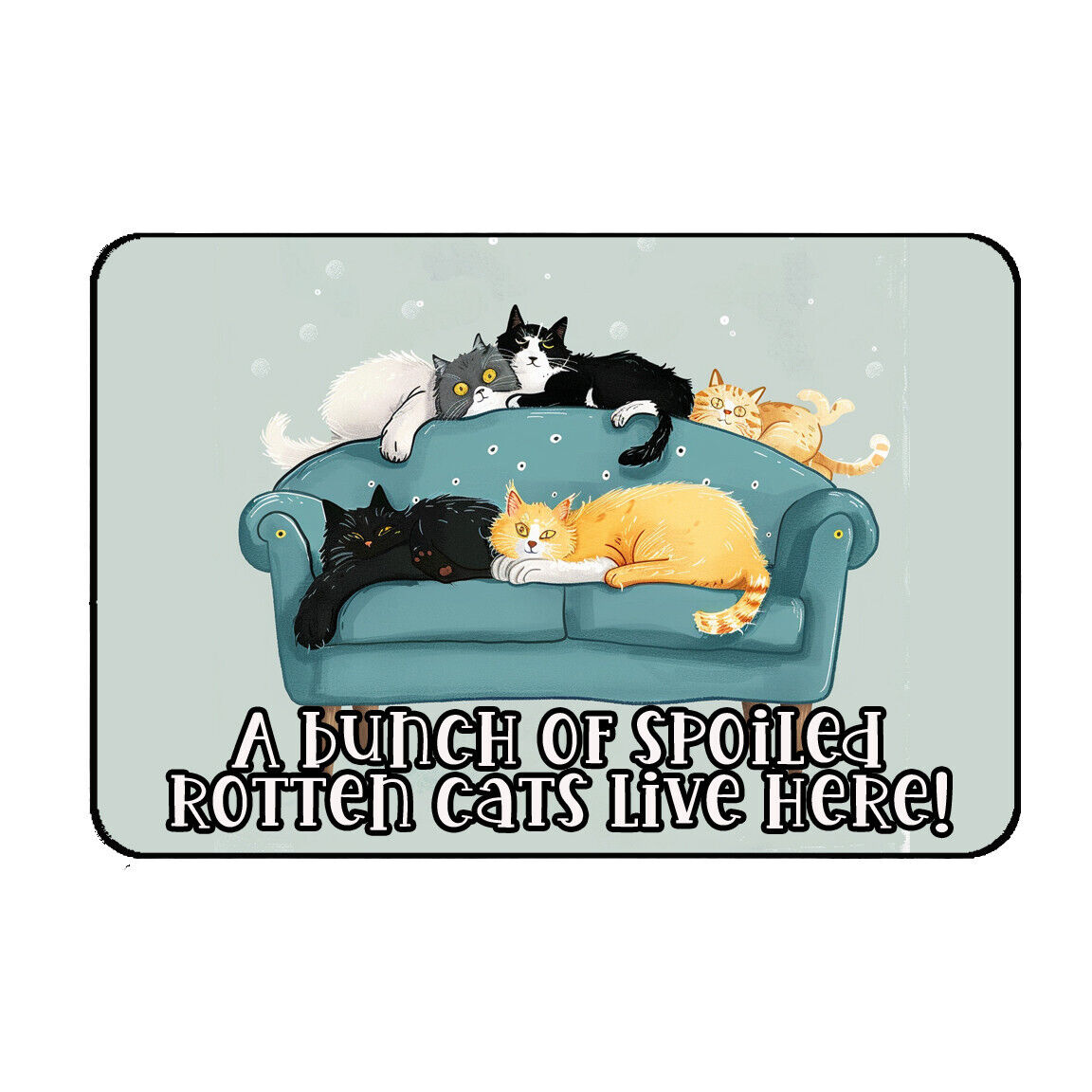 Humorous Cat Fridge Magnet Spoiled Rotten Cats The Purr-fect Cat Lover Gift